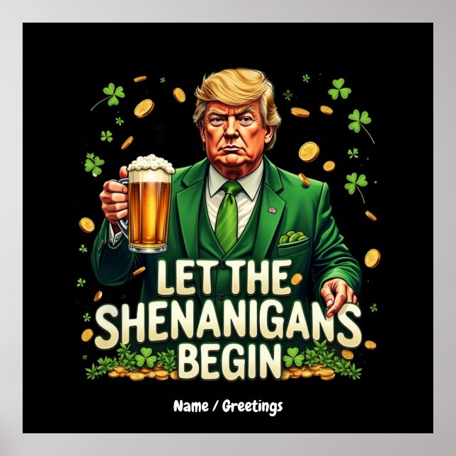 Affiche Laissez Les Shenanigans Commencer Drôle Trump St.  (Devant)