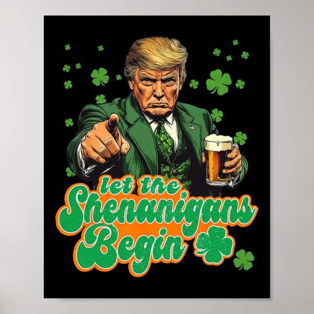 Affiche Laissez les Shenanigans Commencer Drôle Trump St P (Devant)