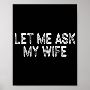 Affiche Laissez-moi demander à ma femme Rétro Vintage Mari