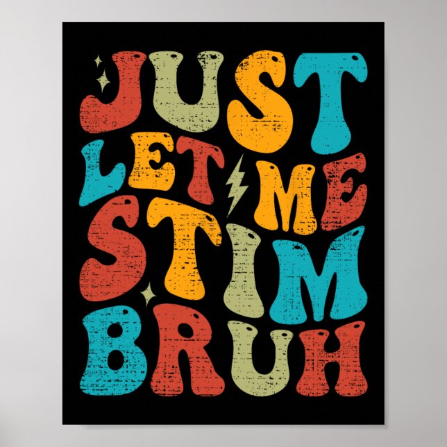 Affiche Laissez-moi juste Stim Bruh Funny Super Autisme Pr (Devant)