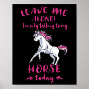 Affiche Laissez-Moi Seul Je Ne Parle Qu'À Mon Cheval Aujou