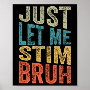 Affiche Laissez-moi Stim Bro Enfants Garçons Funny Autism