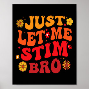 Affiche Laissez-moi Stim Bro Enfants Garçons Funny Autism 