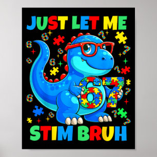 Affiche Laissez-moi stim bruh dinosaure autisme prise de c
