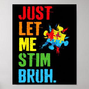 Affiche Laissez-Moi Stim Bruh Enfants Garçons Autisme Amus