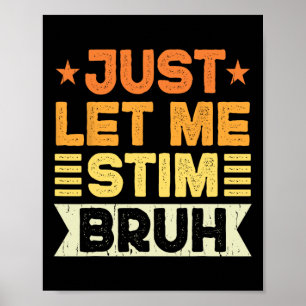 Affiche Laissez-Moi Stim Bruh Enfants Garçons Hommes Drôle
