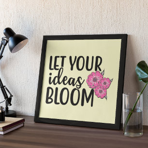 Affiche Laissez vos idées s'épanouir Citation Inspirationn
