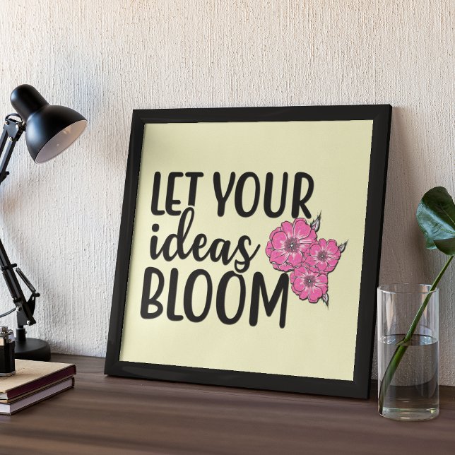 Affiche Laissez vos idées s'épanouir Citation Inspirationn (Créateur téléchargé)