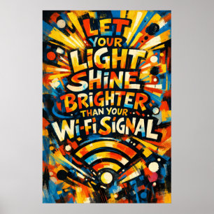 Affiche Laissez Votre Lumière Briller Plus Fort Art de Sig