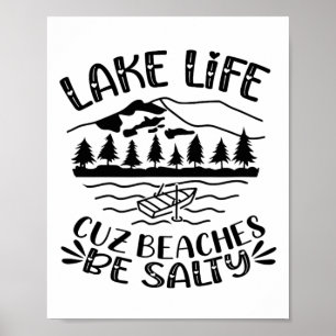 Affiche Lake Life Cuz Beaches Be Salty Hearts Mountains La