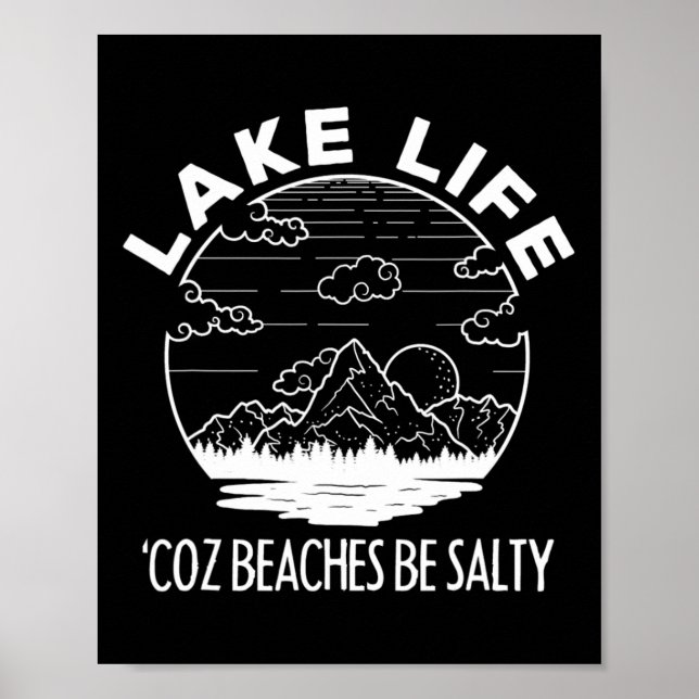 Affiche Lake Life Cuz Plages Be Salty Funny Vacances Camp (Devant)