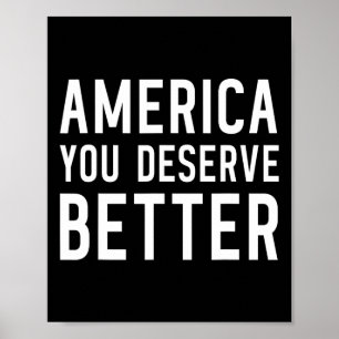 Affiche L'Amérique Vous Mérite Mieux - Anti-trump