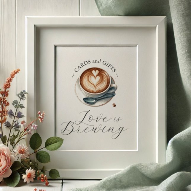 Affiche L'amour brasse les cartes de Fête des mariées et l (Love is brewing coffee themed cards and gifts sign with an illustrated cup of latte with heart foam)