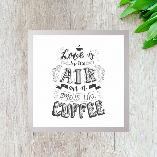 Affiche L'Amour Est Dans L'Air Et Ça Sent Comme Du Café (Créateur téléchargé)