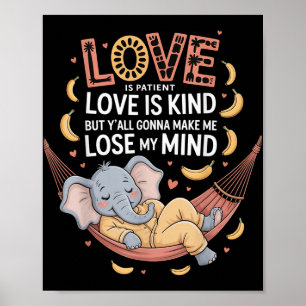 Affiche L'Amour Est Patient L'Amour Est Un Peu, Mais Vous