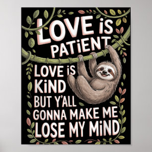 Affiche L'Amour Est Patient L'Amour Est Un Peu, Mais Vous 
