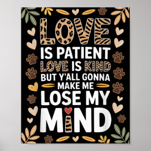 Affiche L'Amour Est Patient L'Amour Est Un Peu, Mais Vous