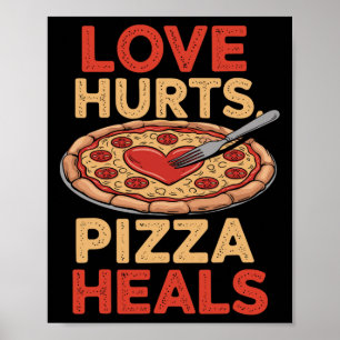Affiche L'amour fait mal, la pizza guérit Funny Food Lover