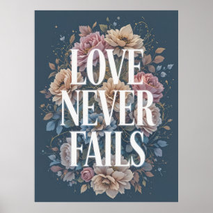 Affiche L'amour n'échoue jamais Art Floral Inspirationnel