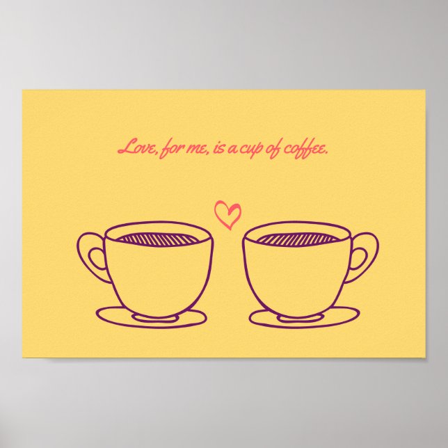 Affiche L'amour, pour moi, est une tasse de café (Devant)