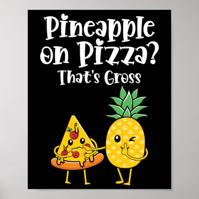 Affiche L'ananas sur la pizza c'est de la nourriture drôle (Devant)
