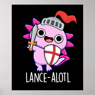 Affiche Lance-a-lotl Funny Axolotl Knight Pun Dark BG