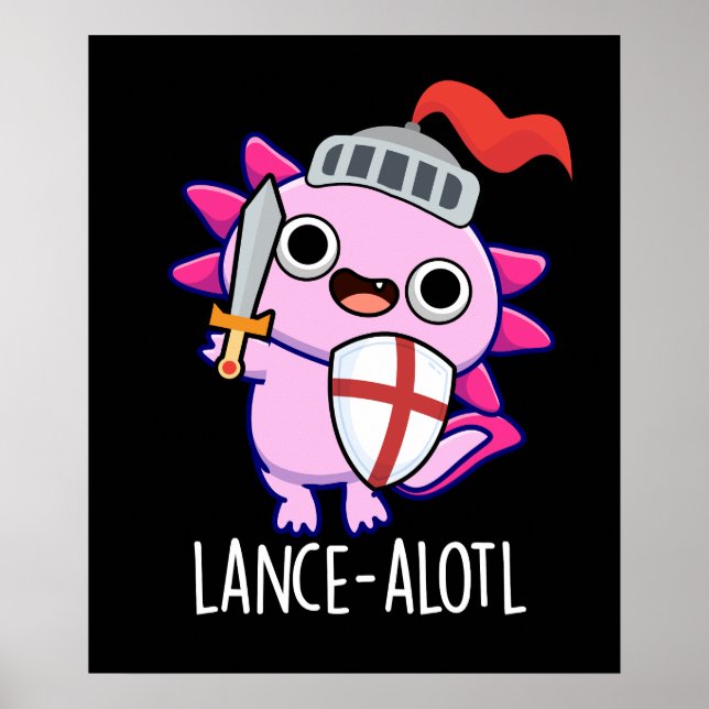 Affiche Lance-a-lotl Funny Axolotl Knight Pun Dark BG (Devant)