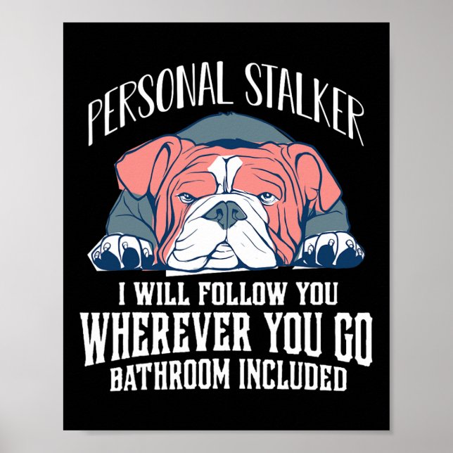 Affiche L'Anglais Bulldog Personal Stalker Vous Suivra (Devant)