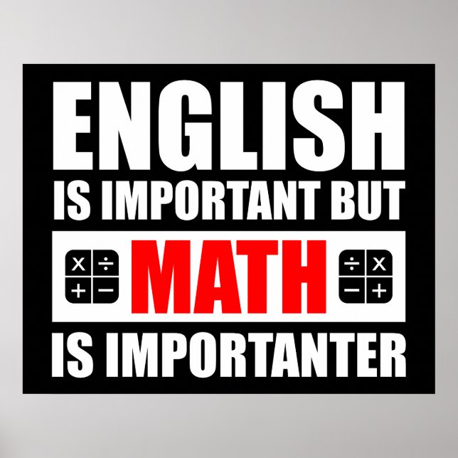 Affiche L'Anglais Est Important, Mais Les Maths Sont Impor (Devant)