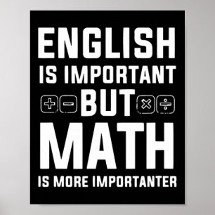 Affiche L'Anglais Est Important, Mais Les Maths Sont Plus