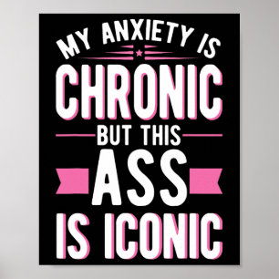 Affiche L'Anxiété Est Chronique, Mais C'Est Une Santé Ment