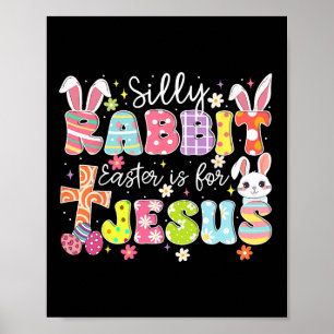 Affiche Lapin idiot Pâques est pour Jésus Mignon lapin Chr