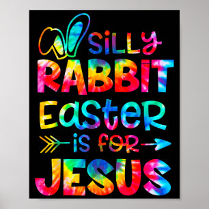 Affiche Lapin idiot Pâques est pour Jésus tie dye chrétien
