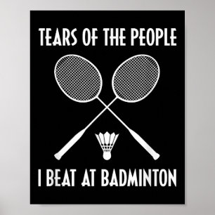 Affiche Larmes des gens que j'ai battus à Sp Badminton Shu