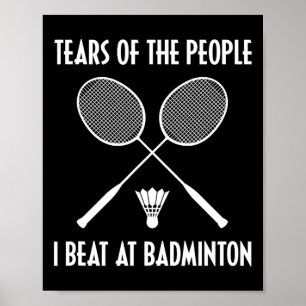 Affiche Larmes Des Gens Que Je Bats À Volant de badminton