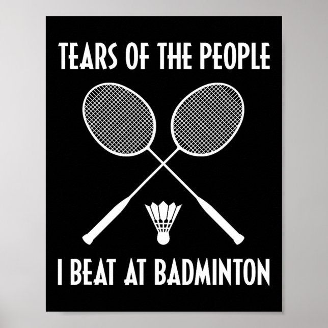 Affiche Larmes Des Gens Que Je Bats À Volant de badminton  (Devant)
