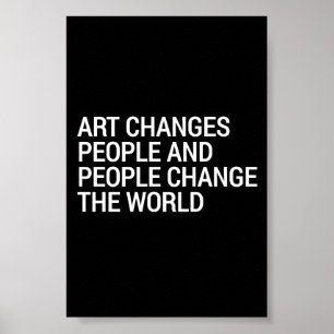 Affiche l'art change les gens les gens changent le monde