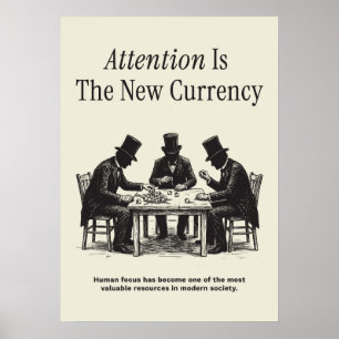 Affiche L'attention est la nouvelle monnaie