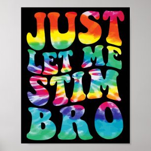Affiche L'Autisme Drôle Me Laisse Simplement Stim Bro Tie