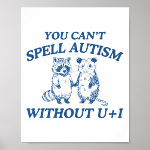 Affiche L'autisme vintage, on ne peut pas épeler l'autisme