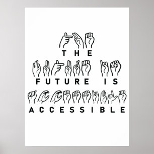Affiche L'avenir est accessible ASL Sign Language