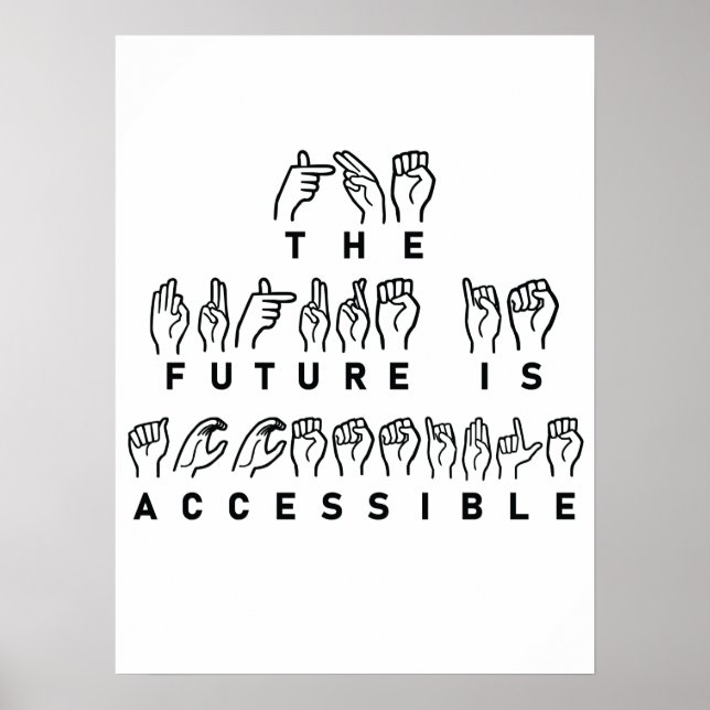 Affiche L'avenir est accessible ASL Sign Language (Devant)