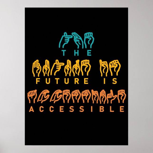 Affiche L'avenir est accessible ASL Sign Language (Devant)