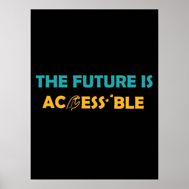 Affiche L'avenir est accessible ASL Sign Language Braille (Devant)