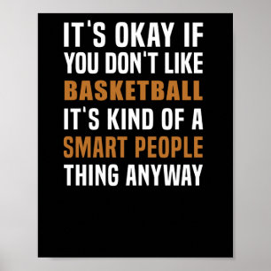 Affiche Le Basket-Ball Est Une Chose Intelligente Pour Les