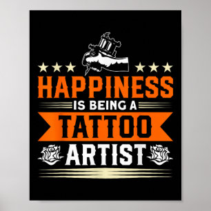 Affiche Le Bonheur Est D'Être Un Artiste De Tatouage Tatto