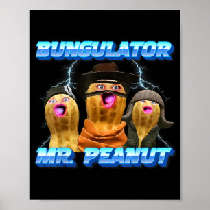 Affiche Le Burnt Peanut Funny Goop M. Peanut Bungulator