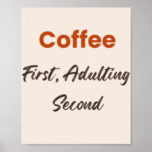 Affiche Le café d'abord, l'âge adulte ensuite Citation drô