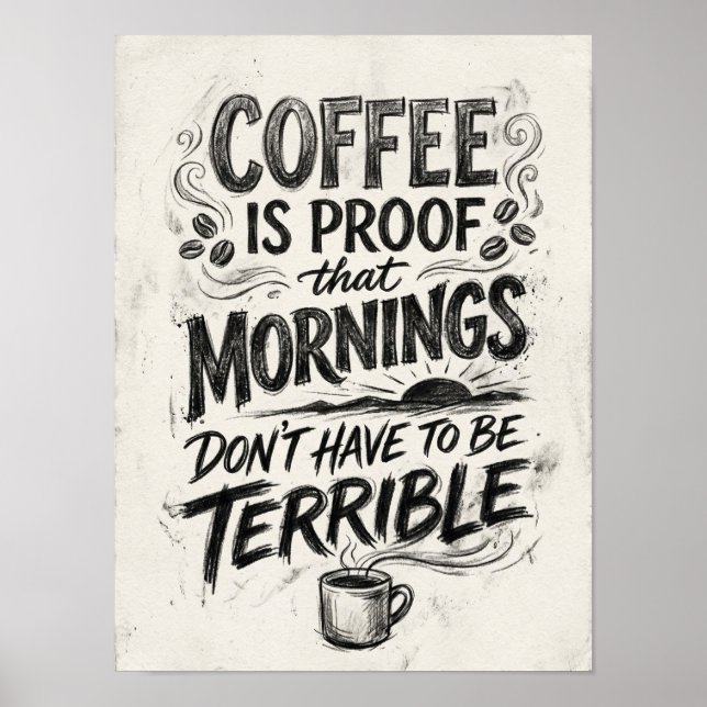 Affiche le café est la preuve que  (Devant)