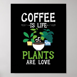 Affiche Le Café Est La Vie Les Plantes Sont Amoureux Caffé